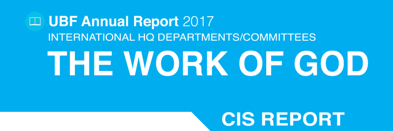 2017 UBF Committee Annual Report - CIS Representative by Joshua Lee, HEADQUARTER