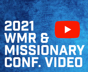 (2021 WMR & MISSIONARY CONF. VIDEOS)-English/Spanish/Korean