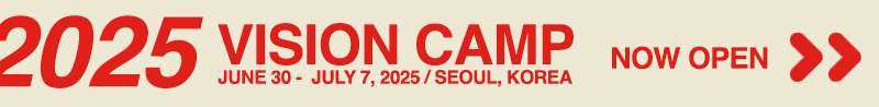 (VISION CAMP 2025) - June 30 To July 7, 2025 Seoul, South Korea