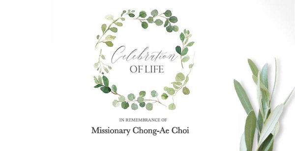 (HQ-Homecoming Ceremony / 9/23 / Report) Dear Missionary Chong-Ae Choi Has Gone to be with the Lord