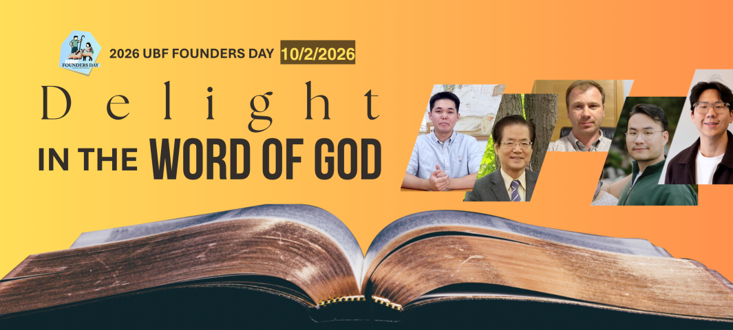 (HQ YOUTUBE LIVESTREAM CHANNEL) 2026 UBF Founders Day "Delight in the Word of God" 10/2/2026