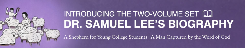 Introducing the Two-Volume Biography of the Late Dr. Samuel Lee