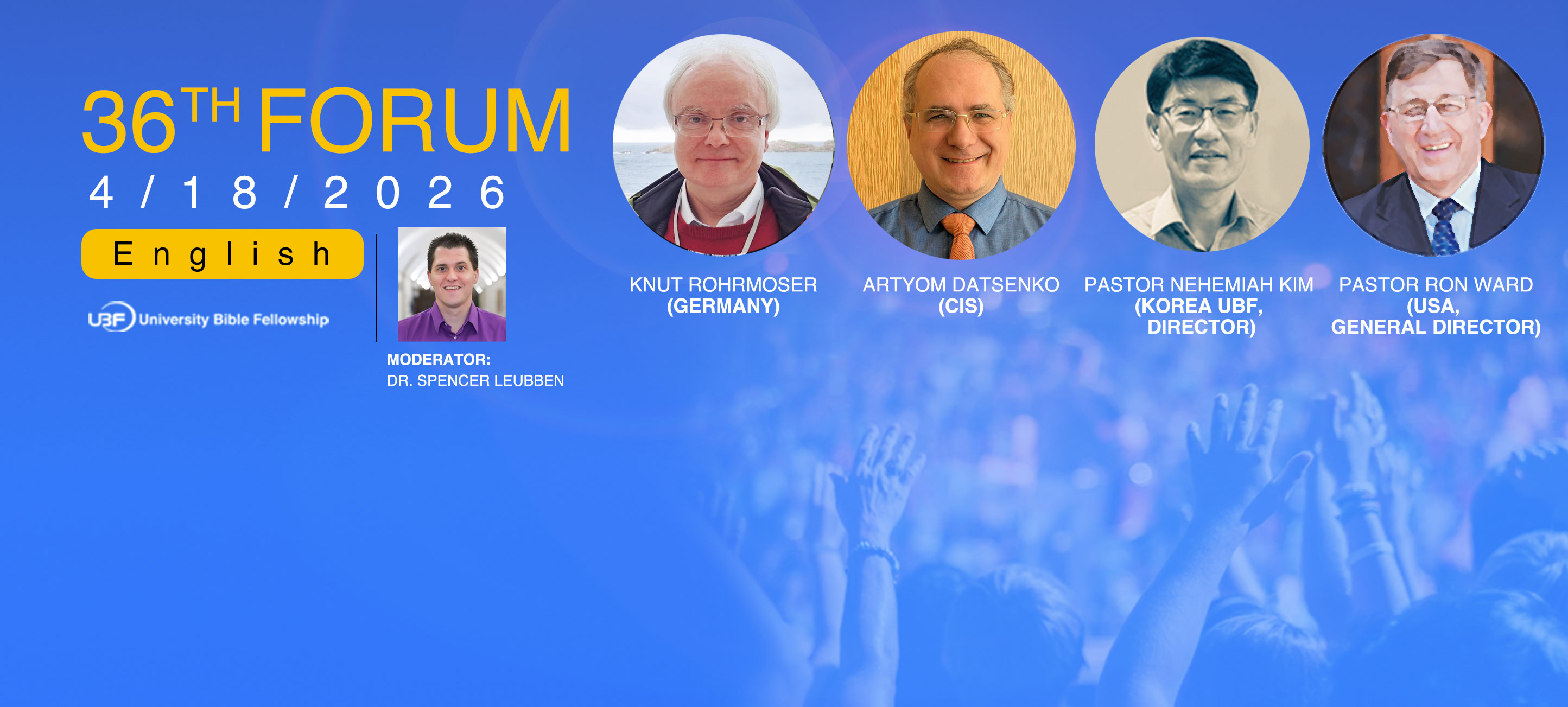 (THE 36TH UBF ENGLISH ONLINE FORUM 4/18) “WMC, 2026: “Thanking God for the Past – Trusting God for the Future.”